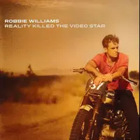 WILLIAMS, ROBBIE - REALITY KILLED THE VIDEO STAR